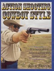 Cover of: Action Shooting: Cowboy Style : An In-Depth Look at America's Hottest New Shooting Game