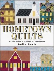 Cover of: Hometown Quilts: Paper Piece a Village of Memories