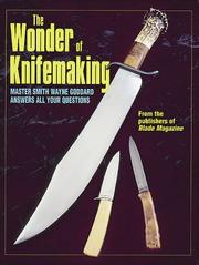 Cover of: The Wonder of Knifemaking by Wayne Goddard