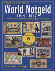 A guide & checklist of world notgeld, 1914-1947 and other local issue emergency money by Courtney L. Coffing