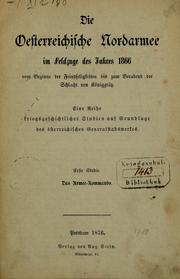 Cover of: Die oesterreichische nordarmee im feldzuge des jahres 1866, vom beginne der feindseligkeiten bis zum vorabend der schlacht von Königgrätz by Thilo von Trotha