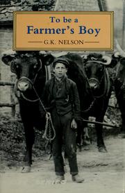 Cover of: To be a farmer's boy by Geoffrey K. Nelson