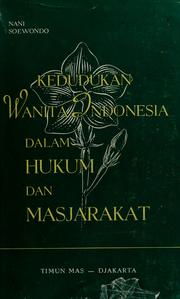 Cover of: Kedudukan wanita Indonesia dalam hukum dan masjarakat by Nani Soewondo