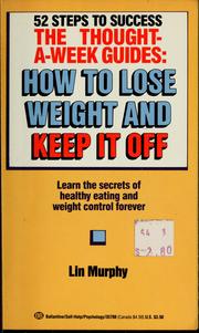 Cover of: How to lose weight and keep it off | Lin Murphy
