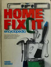 Cover of: Home fix-it encyclopedia: complete manual of home repairs and maintenance