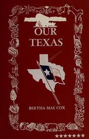 Cover of: Our Texas: explorers, heroes, battles, founders, makers by Cox, Bertha Mae