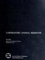 Cover of: Laboratory animal medicine by edited by James G. Fox, Bennett J. Cohen, Franklin M. Loew.