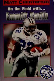 Cover of: On the field with-- Emmitt Smith by Matt Christopher