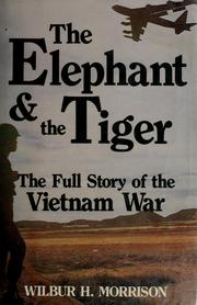 Cover of: The elephant and the tiger by Wilbur H. Morrison