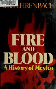Cover of: Fire and blood: a history of Mexico