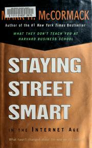 Cover of: Staying Street Smart In The Internet Age: What Hasn't Changed About the Way We Do Business