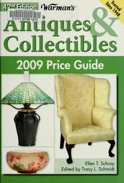 Cover of: Warman's Antiques & Collectibles 2009 Price Guide (Warman's Antiques and Collectibles Price Guide) by Ellen T. Schroy