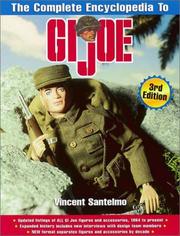 Cover of: The Complete Encyclopedia to Gi Joe (Complete Encyclopedia to G. I. Joe) by Vincent Santelmo