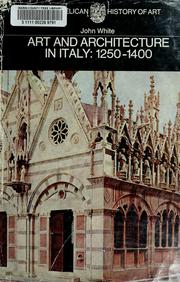 Cover of: Art and architecture in Italy, 1250 to 1400. by White, John