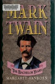 Cover of: Mark Twain: the bachelor years : a biography