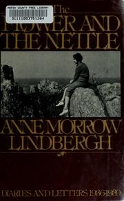Cover of: The flower and the nettle: diaries and letters of Anne Morrow Lindbergh, 1936-1939.