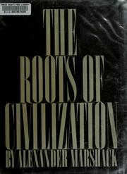 Cover of: The roots of civilization by Alexander Marshack