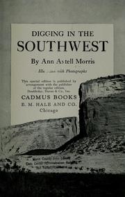 Cover of: Digging in the Southwest by Ann Axtell Morris