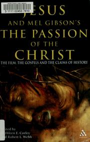 Jesus and Mel Gibson's The passion of the Christ by Kathleen E. Corley, Robert L. Webb, Robert L. Webb