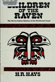 Cover of: Children of the raven: the seven Indian nations of the Northwest Coast