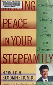 Cover of: Making peace in your stepfamily by Harold H. Bloomfield