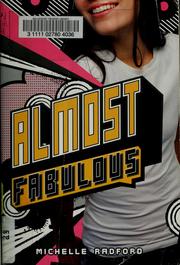 Cover of: Almost fabulous by Michelle Radford