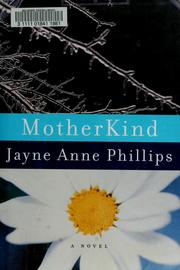 Cover of: MotherKind by Jayne Anne Phillips