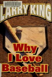 Cover of: Why I Love Baseball by Larry King, Julie McCarron