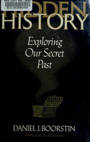 Cover of: Hidden history by Daniel J. Boorstin