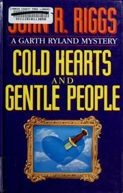 Cover of: Cold hearts and gentle people | John R. Riggs