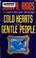 Cover of: Cold hearts and gentle people