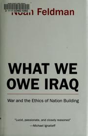 Cover of: What we owe Iraq: war and the ethics of nation building
