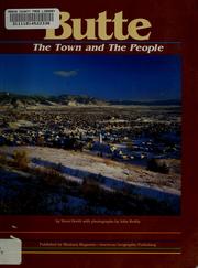 Cover of: Butte: the town and the people