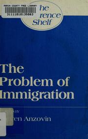 Cover of: The Problem of immigration by edited by Steven Anzovin.