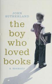 Cover of: The boy who loved books by Sutherland, John