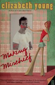 Cover of: Making mischief / Elizabeth Young.