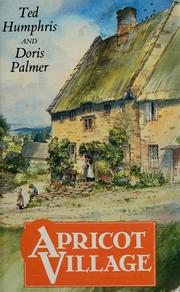 Cover of: Apricot village | Ted Humphris