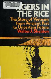 Cover of: Tigers in the rice: the story of Vietnam from ancient past to uncertain future