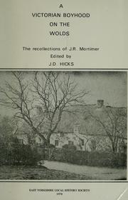 Cover of: A Victorian boyhood on the wolds: the recollections of J. R. Mortimer