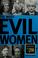 Cover of: The Most Evil Women in History