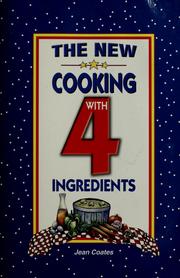 Cover of: The New Cooking With 4 Ingredients | Jean Coates
