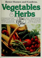 Cover of: Better homes and gardens vegetables & herbs you can grow.