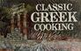 Cover of: Classic Greek cooking.