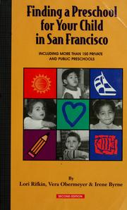 Cover of: Finding a preschool for your child in San Francisco | Lori Rifkin