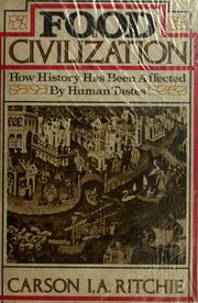 Cover of: Food in civilization: how history has been affected by human tastes