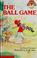 Cover of: The Ball Game