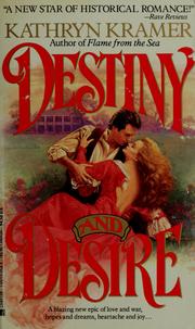 Cover of: Destiny and Desire by Kathryn Kramer