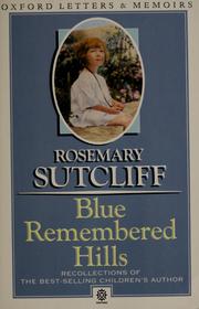 Cover of: Blue remembered hills by Rosemary Sutcliff