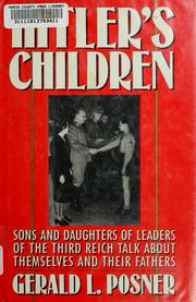 Cover of: Hitler's children: sons and daughters of leaders of the Third Reich talk about their fathers and themselves