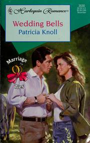 Cover of: Wedding Bells (Marriage Ties) by Patricia Knoll
